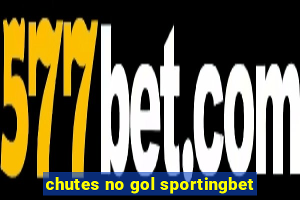 chutes no gol sportingbet